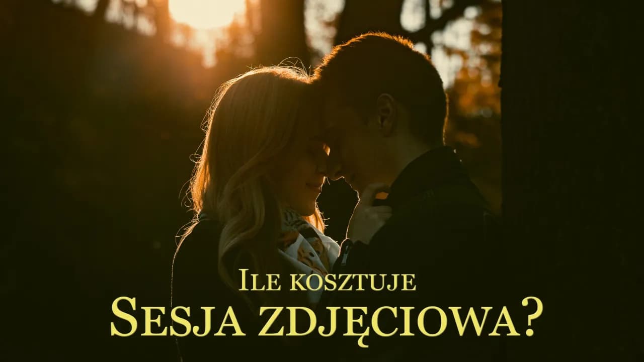 Ile fotograf bierze za sesje? Sprawdź ceny i uniknij przepłacania